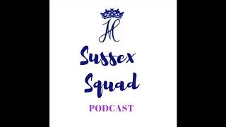 Welcome to Sussex Squad Podcast Episode 1 a podcast about harryandmeghan [upl. by Malonis703]