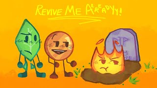 OLD Revive Me ALREADY  BFDI animation [upl. by Claudy]