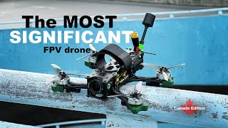 The MOST SIGNIFICANT FPV drone [upl. by Helas]