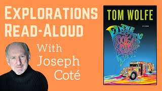 Friday Explorations Read Aloud quotThe Electric KoolAid Acid Testquot by Tom Wolfe Read by Joseph Coté [upl. by Thorstein680]