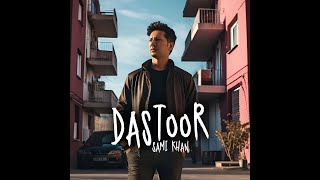 Dastoor by Sami Khan  Official Video [upl. by Goeger387]