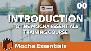 00 Introduction to Mocha Essentials Mocha Essentials [upl. by Mailand]