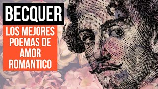 🌹🥀 Gustavo Adolfo Bécquer  Los mejores poemas de amor y desamor romántico  Poesía recitada [upl. by Missie]