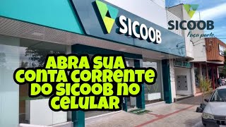 COMO ABRIR CONTA CORRENTE NO APP DO BANCO SICOOB [upl. by Nevar]