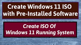 Create a Custom Windows 11 Image Custom Windows 11 ISO  Windows 11 ISO With Pre Installed Software [upl. by Temp614]