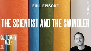 The Scientist and the Swindler ft Maria Konnikova  Cautionary Tales with Tim Harford [upl. by Ojok]