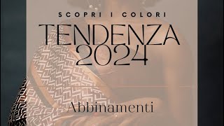 COLORI TENDENZA 2024  COME ABBINARLI [upl. by Auoh]