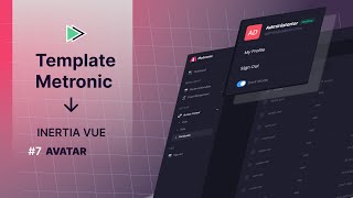 Integrasi Template Metronic dengan Inertia Vue 7  Avatar [upl. by Aranat]