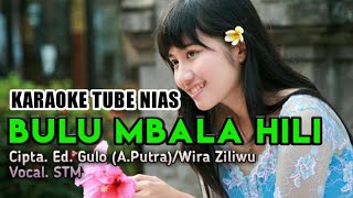 Terbaru Bulu Mbala Hili  Karaoke Lagu Nias Terpopuler Saat Ini Lirik Lengkap [upl. by Jeffrey688]