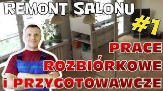 Prace rozbiórkowe i przygotowawcze  Remont salonu 1 [upl. by Aniez418]