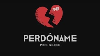 FMK  Perdóname Prod Big One Version Extended [upl. by Neelhsa761]