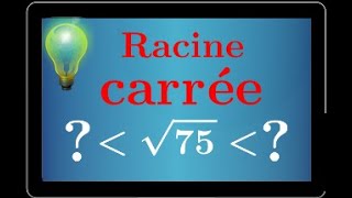 encadrer une racine carrée entre deux entiers consécutifs • seconde mathématiques • calcul mental [upl. by Ellertal854]