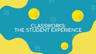 Classworks  The Student Experience [upl. by Trub868]