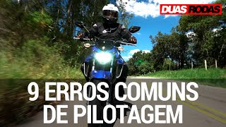 9 ERROS COMUNS DE PILOTAGEM NA MOTO [upl. by Einnaoj956]