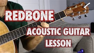 Redbone Acoustic Guitar Lesson [upl. by Robers394]