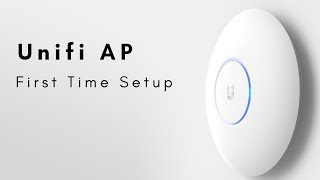 Unifi AP  First Time Setup [upl. by Suchta]