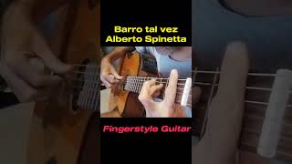 Barro tal vez A Spinetta fingerstyle guitar [upl. by Lotsyrc10]