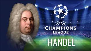 Handel  Zadok the Priest UEFA Champions League [upl. by Sine]