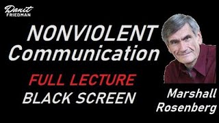 Nonviolent Communication  Marshall Rosenberg  Full Lecture BLACK SCREEN  No Music [upl. by Assirac]