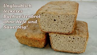 Unglaublich leckeres Buchweizenbrot ohne Hefe und Sauerteig [upl. by Heidi]