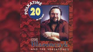 Eddie Blazonczyk and the Versatones  I Wanna Wanna [upl. by Dalis781]