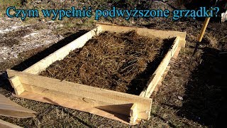 Czym wypełnić podwyższone grządki na zioła i warzywa [upl. by Akenor270]