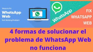 4 formas de solucionar el problema de WhatsApp Web no funciona [upl. by Drud]