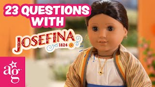 23 Questions With Josefina Montoya  AmericanGirl [upl. by Akimahc482]