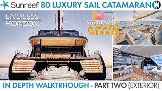 Walkthrough of Sunreef 80 Sailing Catamaran quotEndless Horizonquot Best in Show MBS 2020 Part 2 Exterior [upl. by Fisher]