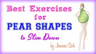 Best Exercises for Pear Shapes to Slim Down [upl. by Ialokin]