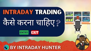 Intraday Trading  How to Do It  By Intraday Hunter [upl. by Junno561]