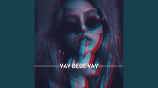 Vay Dede Vay [upl. by Cherie]