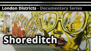 London Districts Shoreditch Documentary [upl. by Nnyloj]