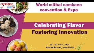 World mithai namkeen convention amp Expo  18  20 Dec 2024  Yashobhoomi New Delhi [upl. by Eseneg252]