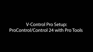 Neyrinck  VControl Pro Setup for Pro Control and Control 24 with Pro Tools [upl. by Esinart858]