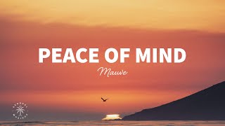 Mauve  Peace Of Mind Lyrics [upl. by Bolte]