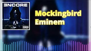 Mockingbird  Eminem  Lossless Audio Quality [upl. by Corbie]