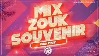 DIKK PROD  MIX ZOUK SOUVENIRS 2024 [upl. by Annaujat173]