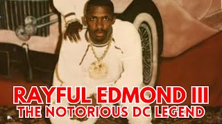 Rayful Edmond III The Notorious DC Legend [upl. by Ariew]