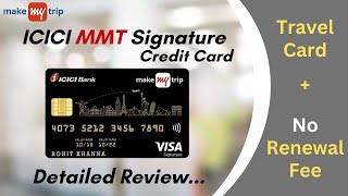 Everything You Need to Know About ICICI MMT Signature Credit Card [upl. by Silletram]