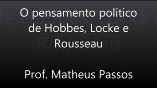 Síntese de Hobbes Locke e Rousseau [upl. by Conah]