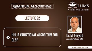 Lecture 22 HHL and Variational Algorithm for QLSP [upl. by Gilles]