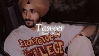 Tasveer  Slowed  Reverb   Nirvair Pannu [upl. by Pegg]