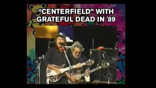 John Fogerty  quotCenterfieldquot w Jerry Garcia amp Bob Weir of the Grateful Dead [upl. by Remos]