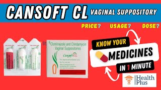 Cansoft CL Vaginal Suppository  Sun Pharmaceuticald [upl. by Holly-Anne]