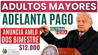 ¡ATENCIÓN🔔SE ADELANTA PAGOS A LOS ADULTOS MAYORES💰 [upl. by Saisoj]