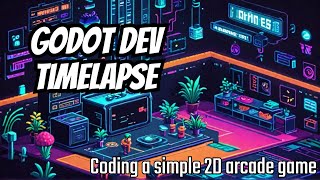 Timelapse Game Development in Godot 4  2D arcade game [upl. by Shugart]