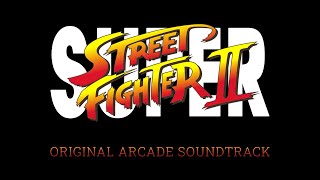 Super Street Fighter II Original Arcade Soundtrack [upl. by Emiaj]