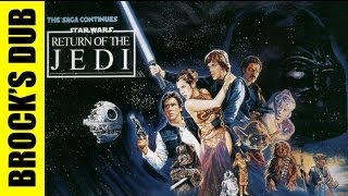 Star Wars  Return of the Jedi Brocks Dub [upl. by Batholomew]