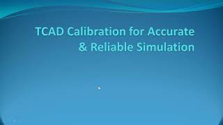 Calibration of TCAD tool for accurate and reliable MOS device simulation [upl. by Eudora]